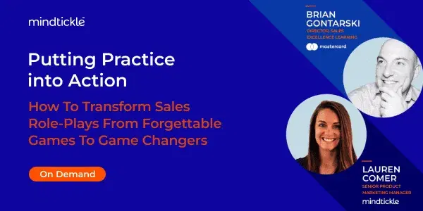 Putting Practice into Action: How to transform sales role-plays from forgettable games to game changers