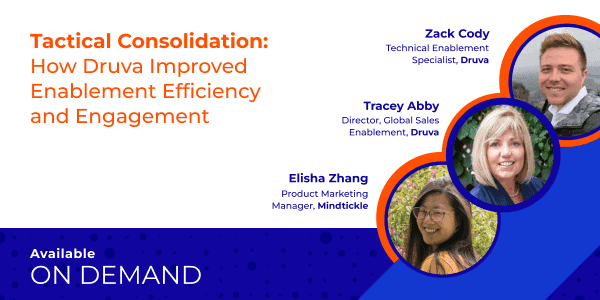 Tactical Consolidation: How Druva Improved Enablement Efficiency and Engagement